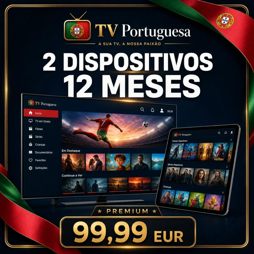 Plano IPTV 2 dispositivos 12 meses por 99,99€ - TV Portuguesa